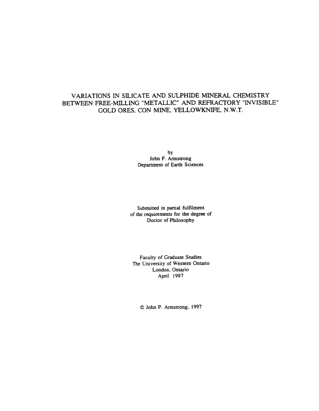 VARIATIONS in SILICATE and SULPHIDE MINERAL CHEMISTRY BETWEEN FREE-MILLING "METALLIC" and REFRACTORY "INVISIBLE&Q