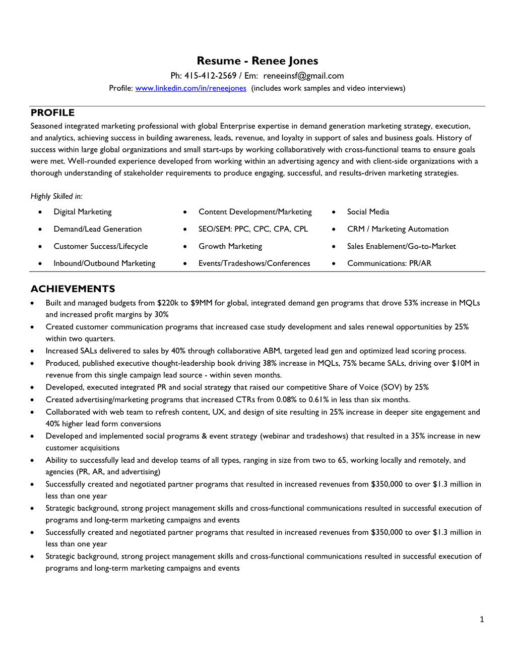 Resume - Renee Jones Ph: 415-412-2569 / Em: Reneeinsf@Gmail.Com Profile: (Includes Work Samples and Video Interviews)