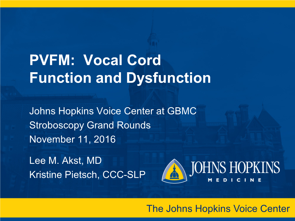 PVFM: Vocal Cord Function and Dysfunction