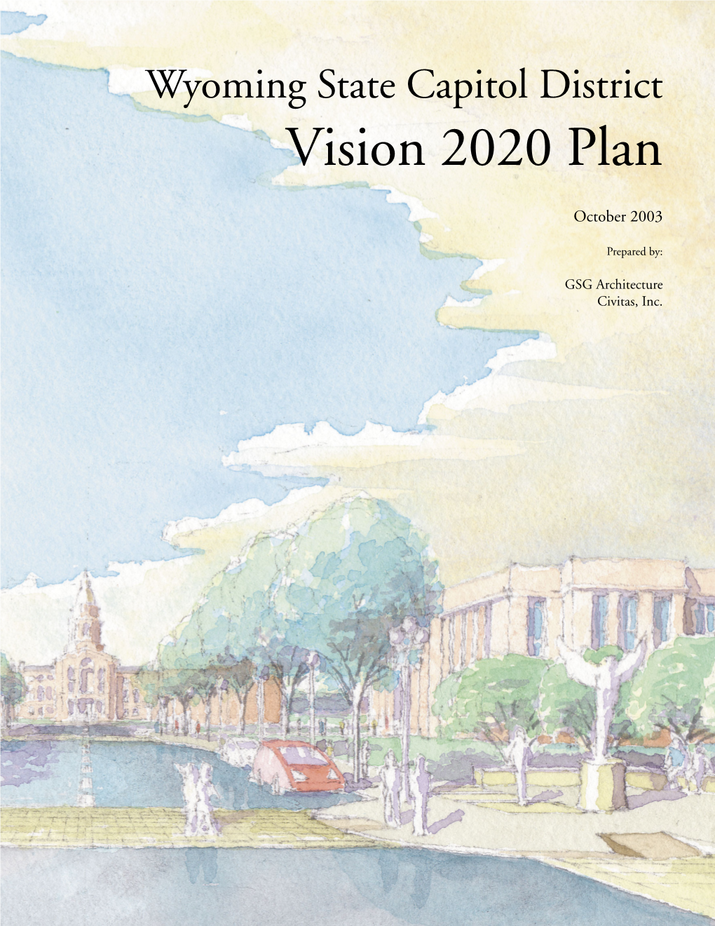 Wyoming State Capitol District Vision 2020 Plan