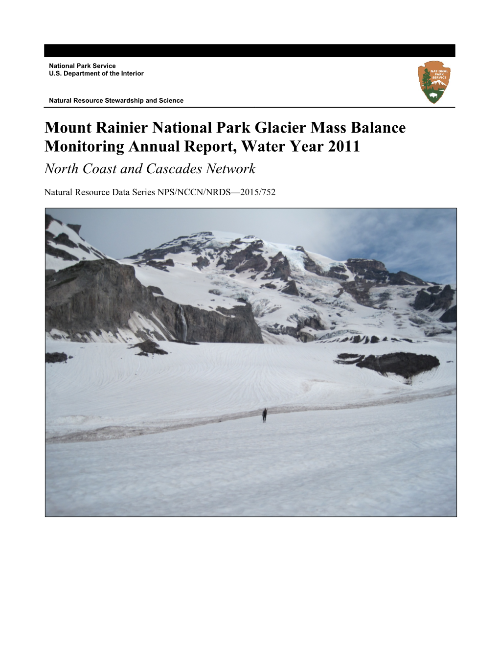 Mount Rainier National Park Glacier Mass Balance Monitoring Annual Report, Water Year 2011 North Coast and Cascades Network