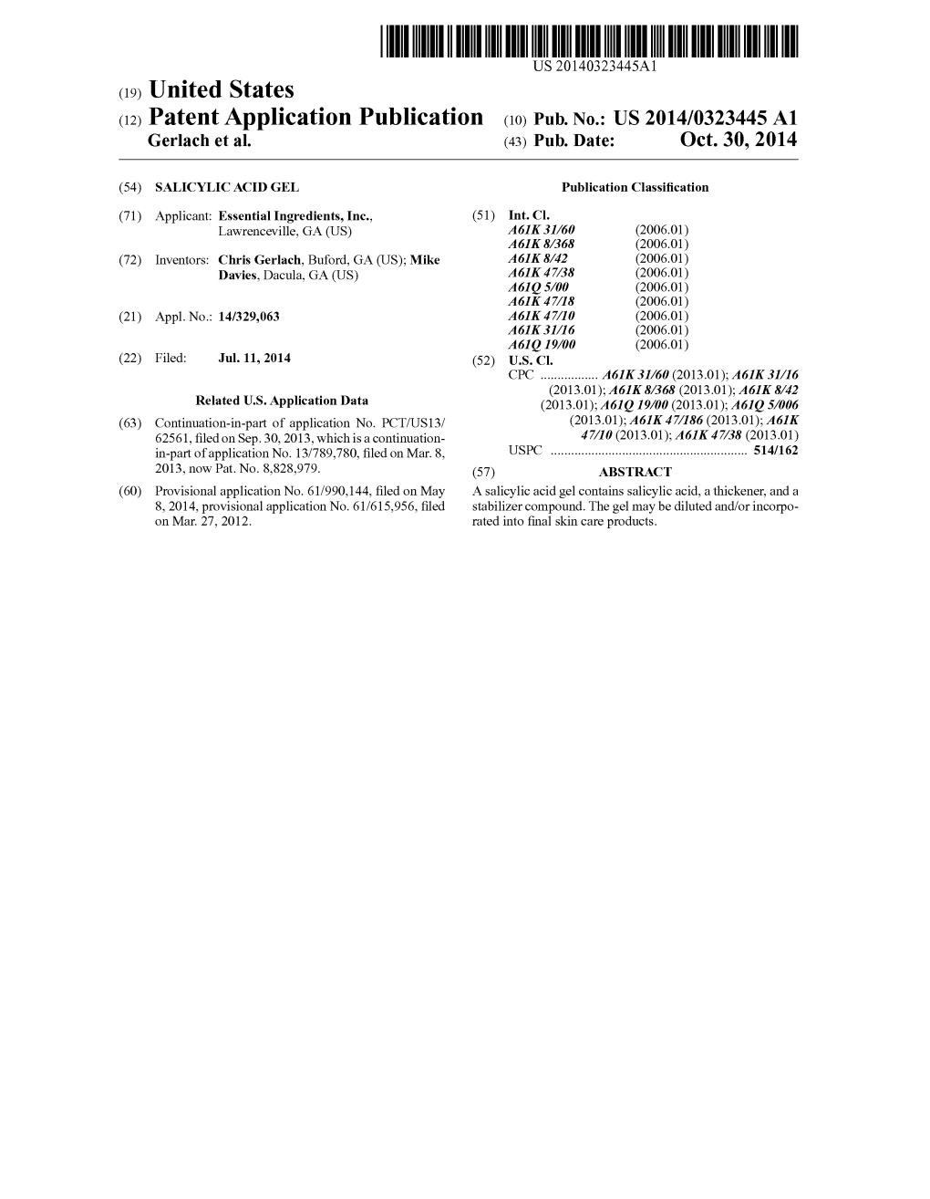 (12) Patent Application Publication (10) Pub. No.: US 2014/0323445 A1 Gerlach Et Al
