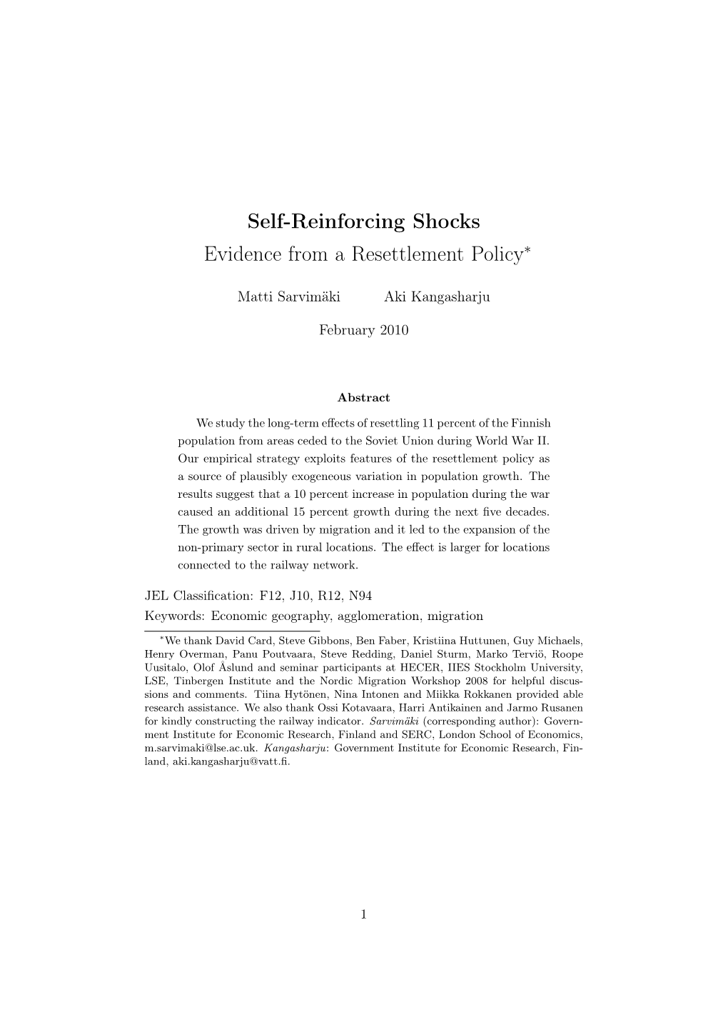 Self-Reinforcing Shocks Evidence from a Resettlement Policy∗