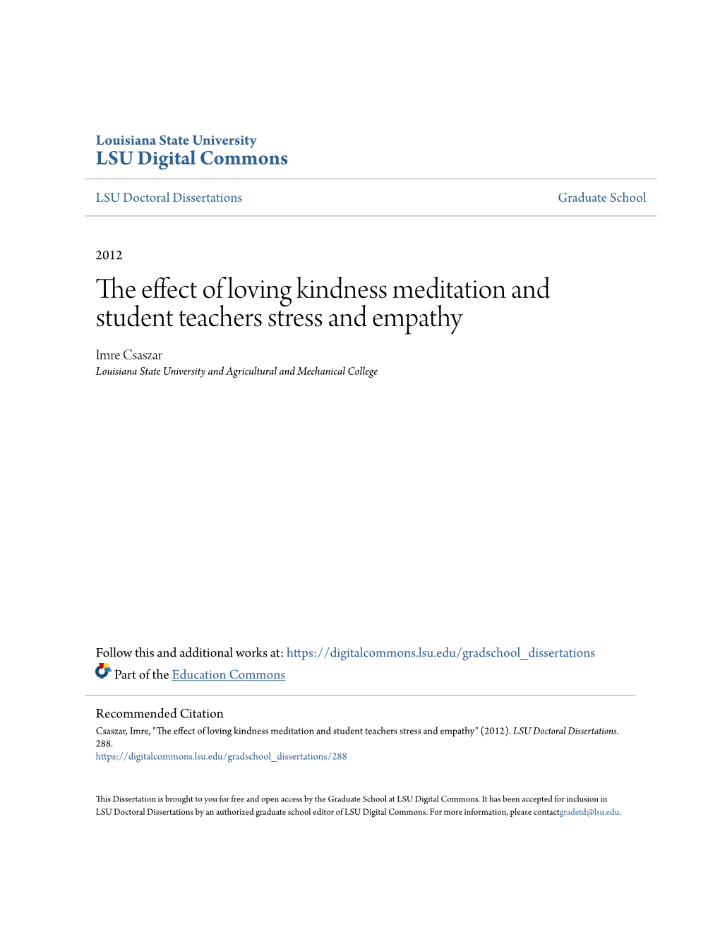 The Effect of Loving Kindness Meditation and Student Teachers Stress and Empathy Imre Csaszar Louisiana State University and Agricultural and Mechanical College