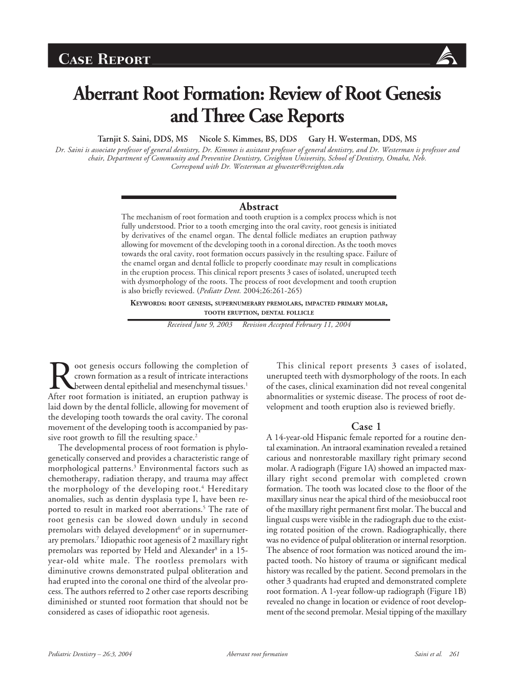 Aberrant Root Formation: Review of Root Genesis and Three Case Reports Tarnjit S