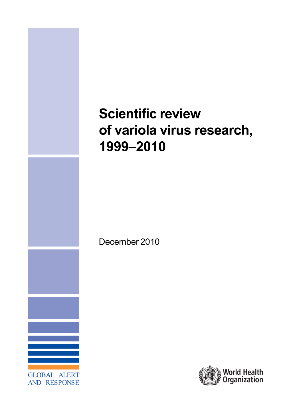 Scientific Review of Variola Virus Research, 1999–2010