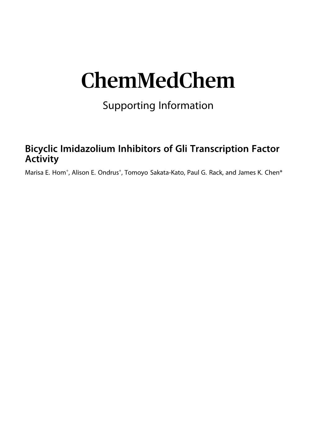 Chemmedchem 9 10 11 12 Supporting Information 13 14 15 16 17 18 Bicyclic Imidazolium Inhibitors of Gli Transcription Factor 19 20 Activity 21 + + 22 Marisa E