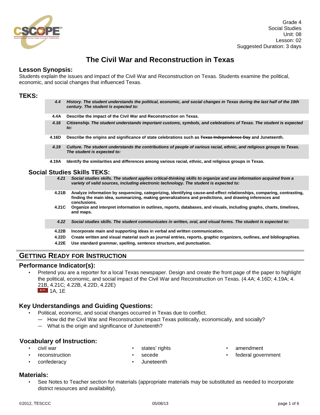 The Civil War and Reconstruction in Texas Lesson Synopsis: Students Explain the Issues and Impact of the Civil War and Reconstruction on Texas