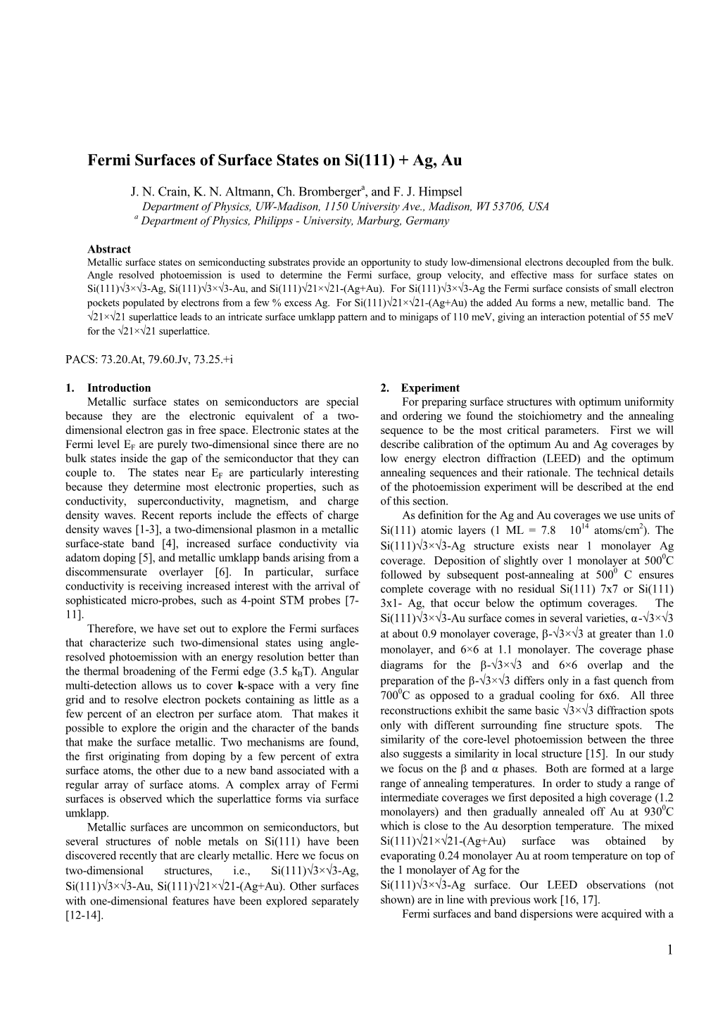 Fermi Surfaces of Surface States on Si(111) + Ag, Au