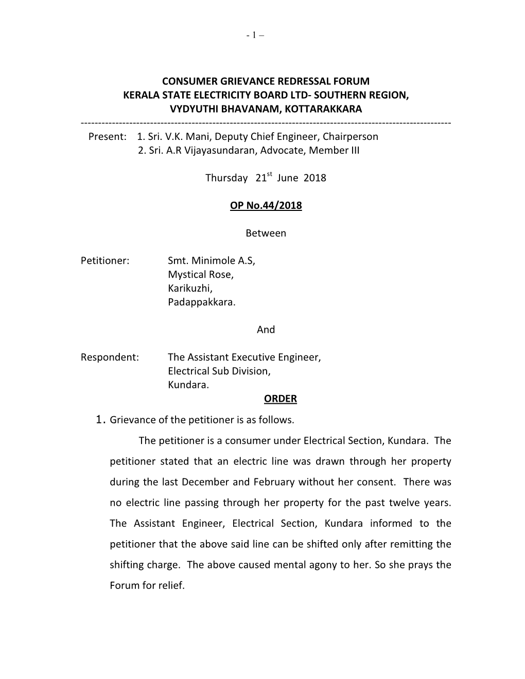 CONSUMER GRIEVANCE REDRESSAL FORUM KERALA STATE ELECTRICITY BOARD LTD- SOUTHERN REGION, VYDYUTHI BHAVANAM, KOTTARAKKARA ------Present: 1