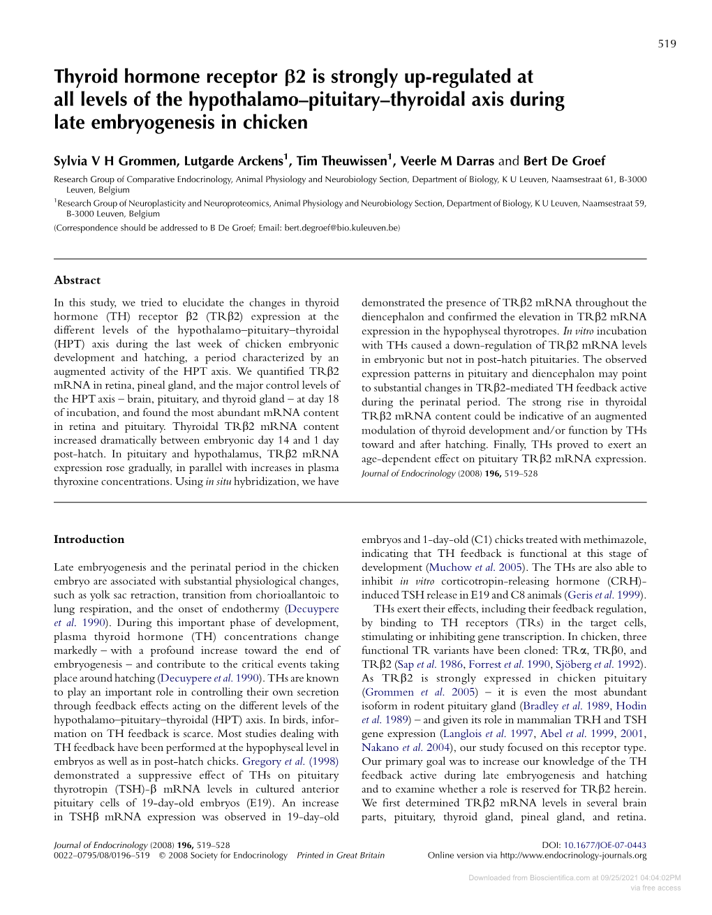 Thyroid Hormone Receptor B2 Is Strongly Up-Regulated at All Levels of the Hypothalamo–Pituitary–Thyroidal Axis During Late Embryogenesis in Chicken