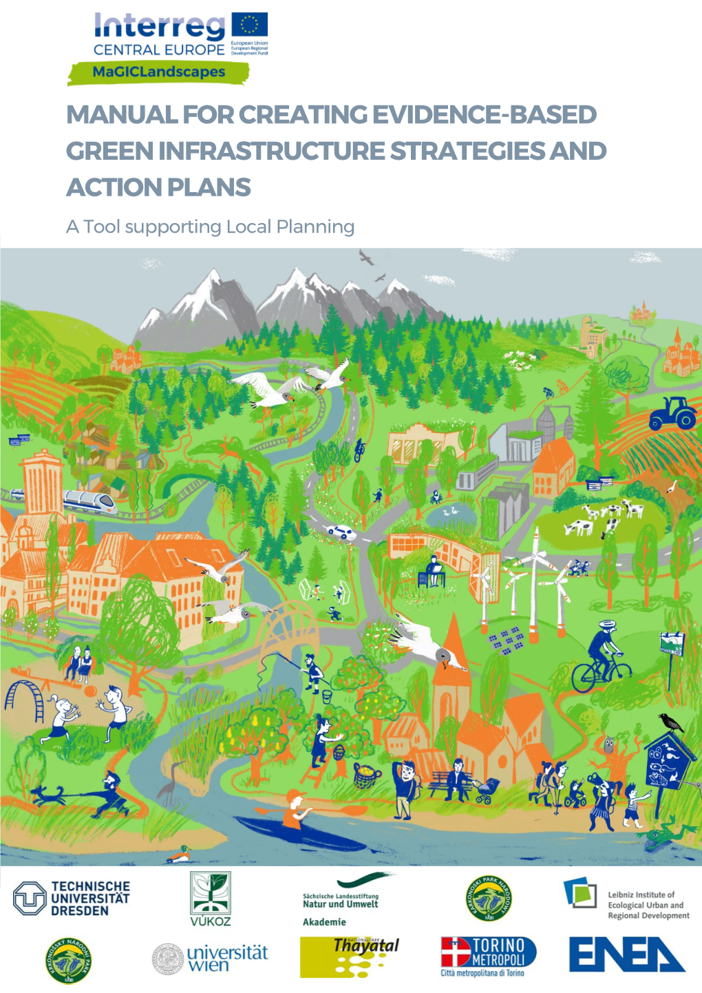 MANUAL for CREATING EVIDENCE-BASED GREEN INFRASTRUCTURE STRATEGIES and ACTION PLANS - a Tool Supporting Local Planning