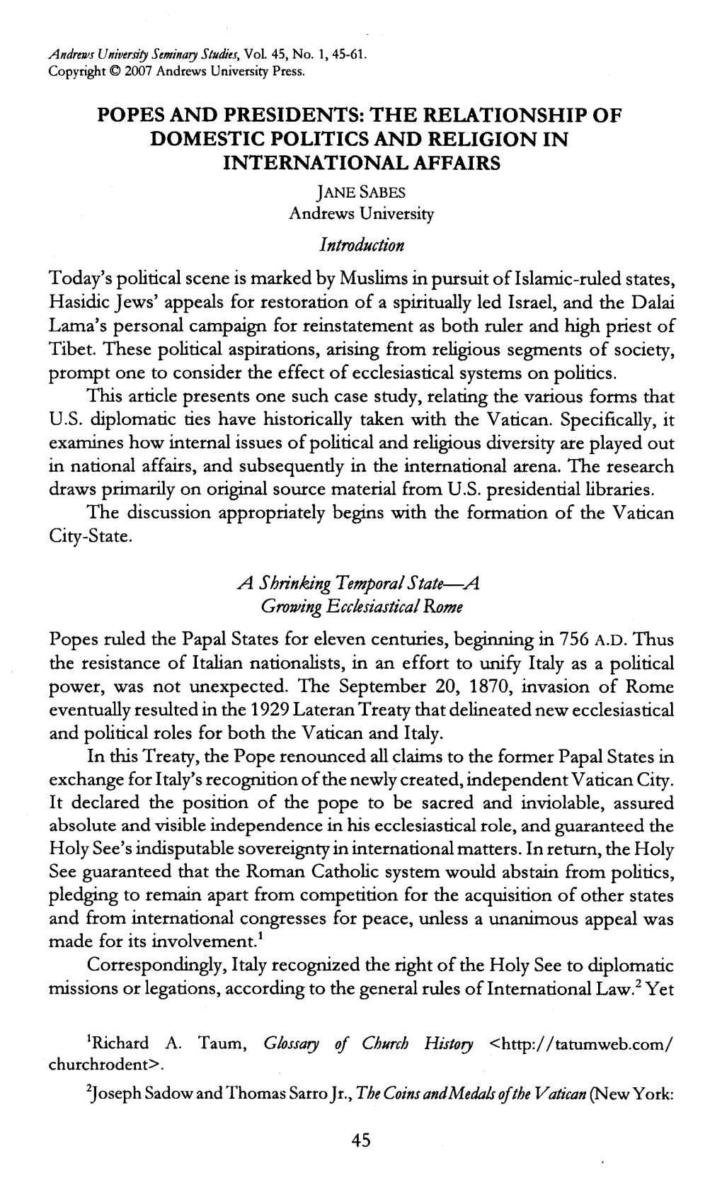 POPES and PRESIDENTS: the RELATIONSHIP of DOMESTIC POLITICS and RELIGION in INTERNATIONAL AFFAIRS JANE SABES Andrews University