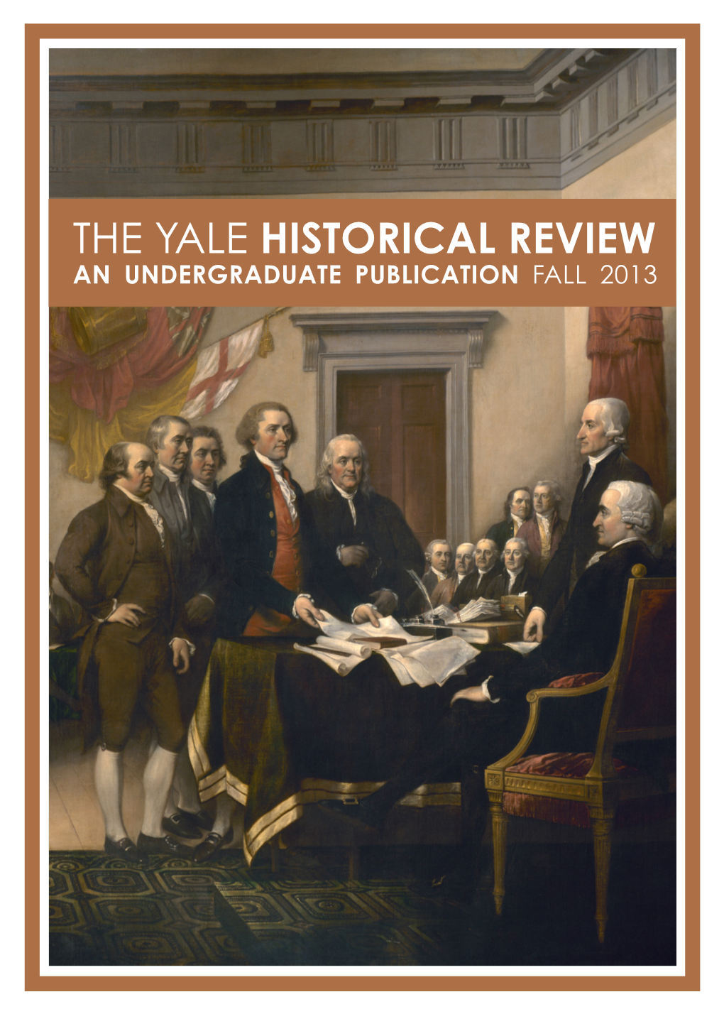 GREAT NATIONAL PAINTING” 7 How John Trumbull’S the Declaration of Independence Shaped the Debate Over Public Art and National Identity, 1817-1828 Margaret Coons