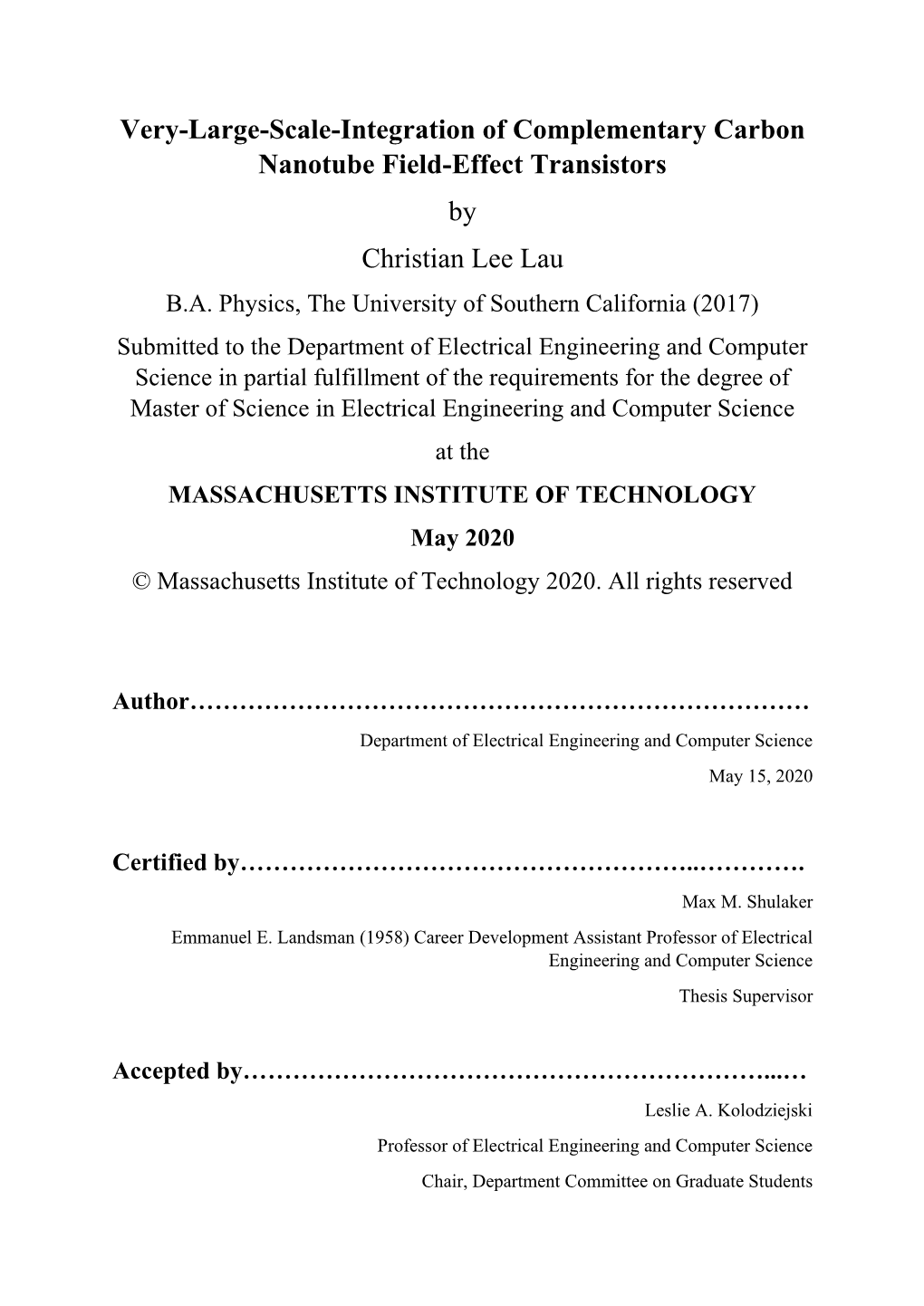 Very-Large-Scale-Integration of Complementary Carbon Nanotube Field-Effect Transistors by Christian Lee Lau B.A