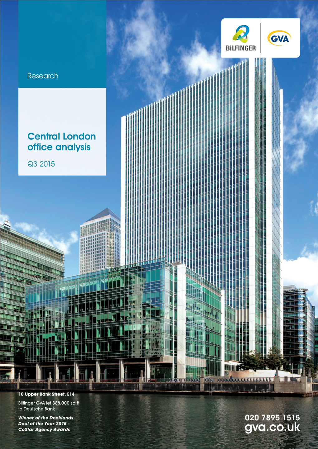 Gva.Co.Uk Welcome to Bilfinger GVA’S Central London Office Analysis; a Detailed Central Account of Our View of the Market Central London in Q3 2015