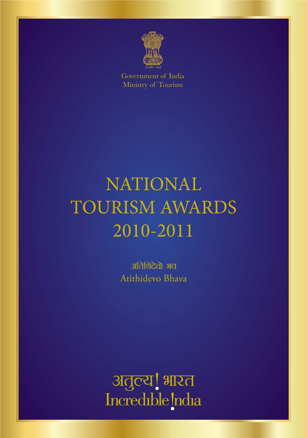 NATIONAL TOURISM AWARDS 2010-2011 Message Subodh Kant Sahai Minister for Tourism Government of India