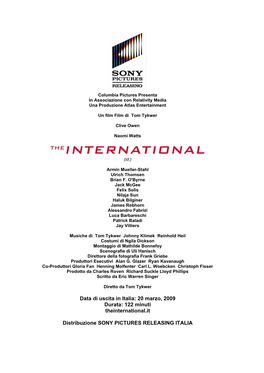 The International End Title" Written by Matthew Bellamy, Tom Tykwer, Johnny Klimek and Reinhold Heil Produced by Tom Tykwer, Johnny Klimek and Reinhold Heil