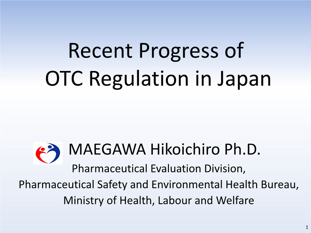 Recent Progress of OTC Regulation in Japan