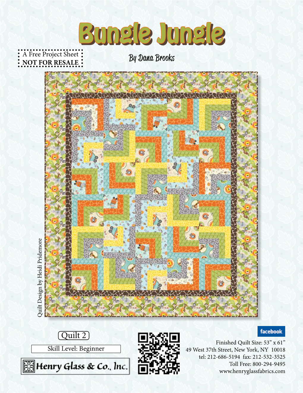Bungle Junglejungle a Free Project Sheet by Dana Brooks NOT for RESALE Quilt Design by Heidi Pridemore Heidi Designquilt By