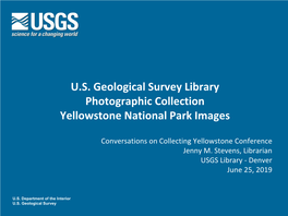 U.S. Geological Survey Library Photographic Collection Yellowstone National Park Images