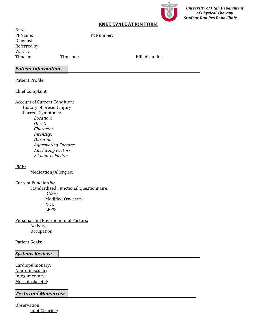 KNEE EVALUATION FORM Date: Pt Name: Pt Number: Diagnosis: Referred By: Visit #: Time In: Time Out: Billable Units