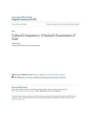 Cultural Competency: a Student's Examination of Haiti Heidi Dotson University of Rhode Island, Heidi Dotson@My.Uri.Edu