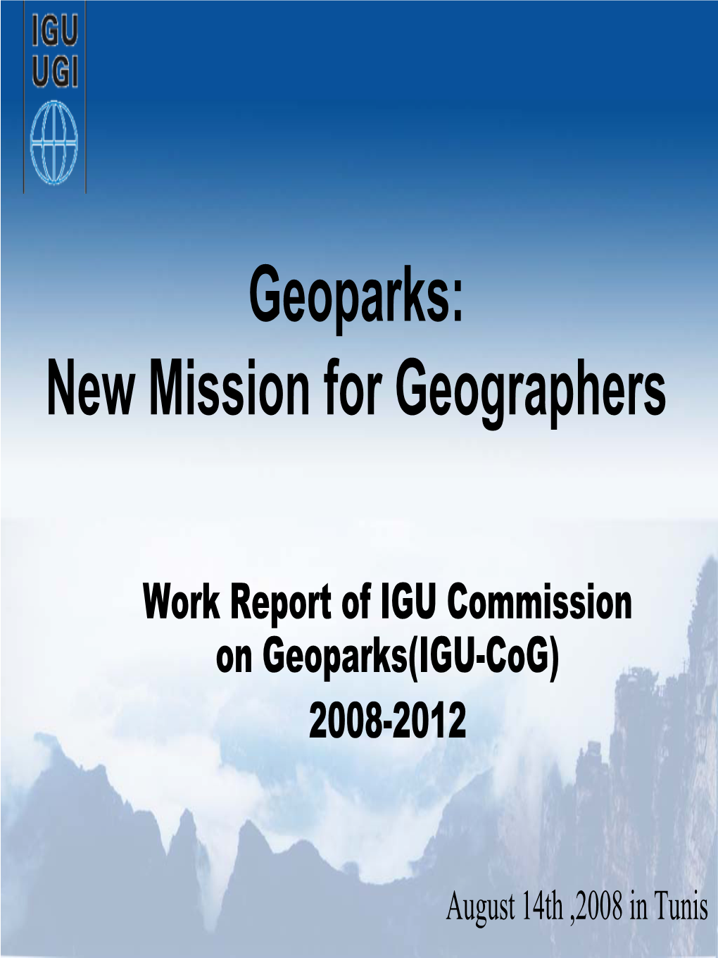 Geoparks: New Mission for Geographers