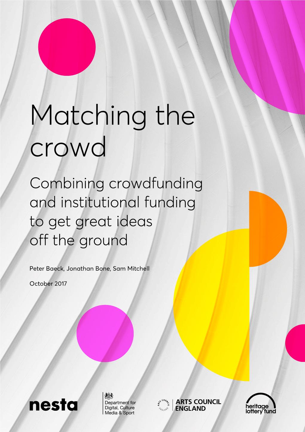 Matching the Crowd Combining Crowdfunding and Institutional Funding to Get Great Ideas Off the Ground