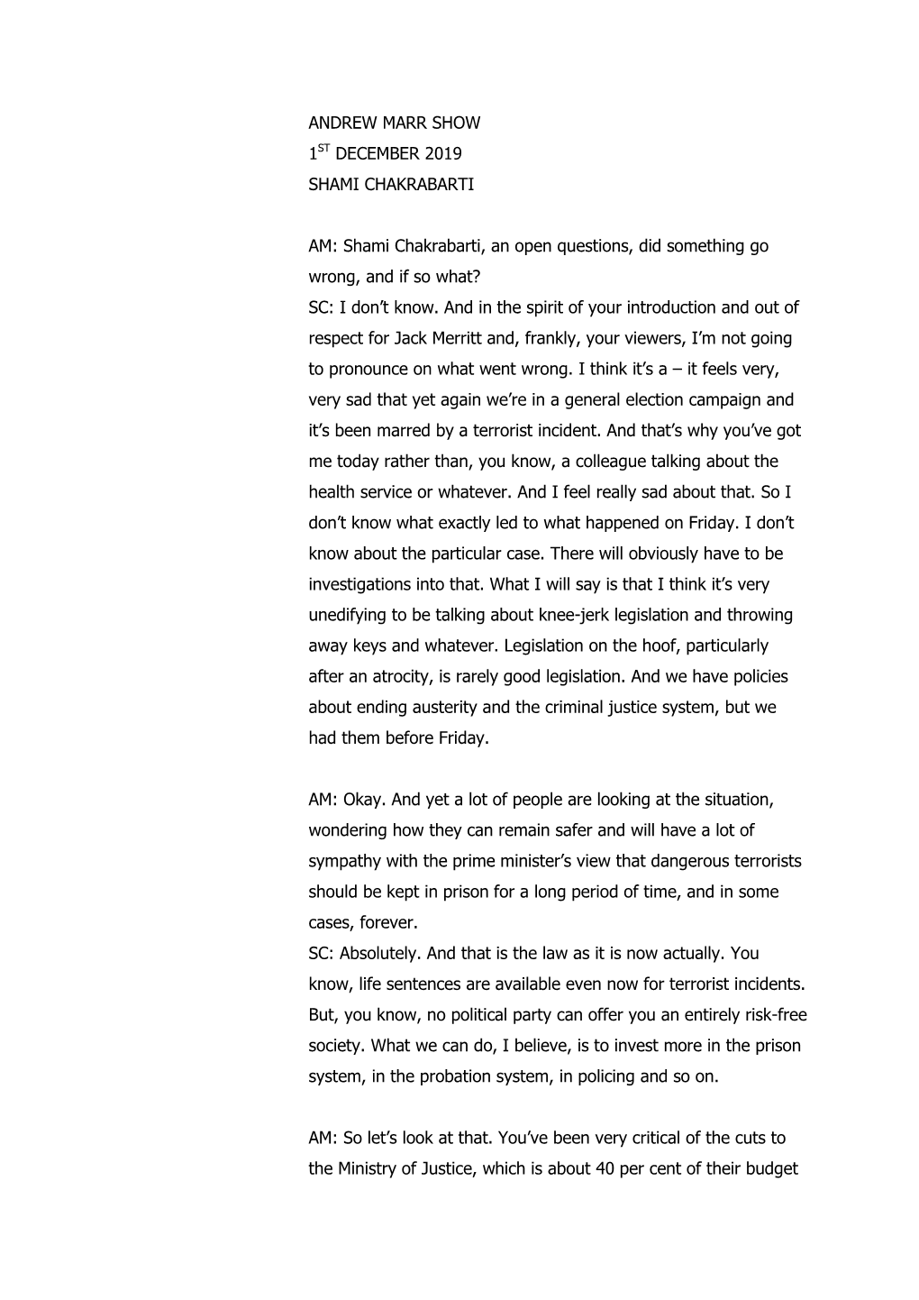 Shami Chakrabarti, an Open Questions, Did Something Go Wrong, and If So What? SC: I Don’T Know