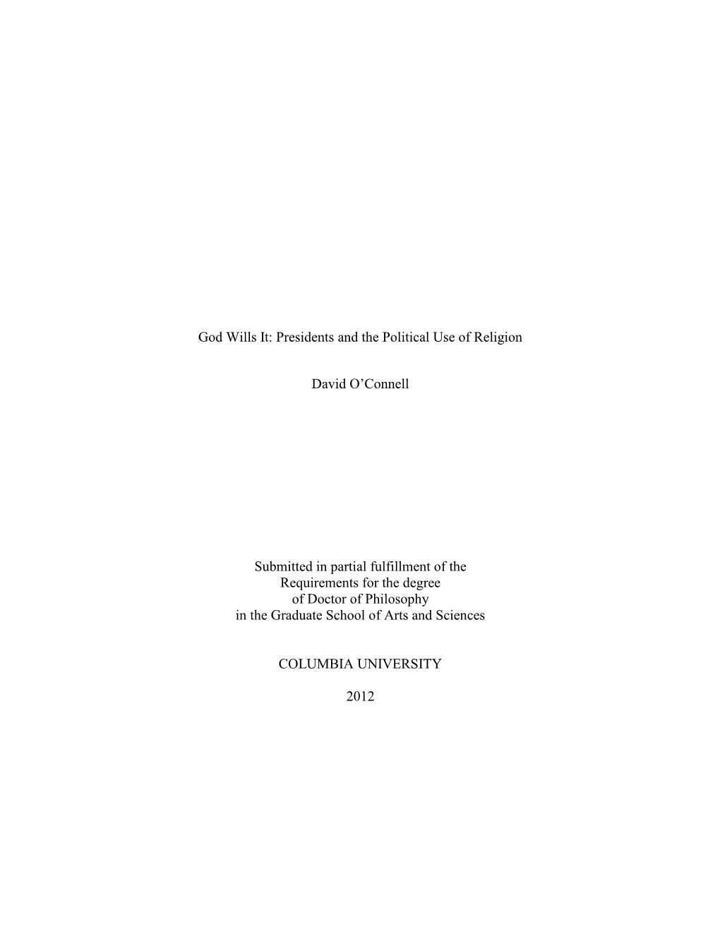 God Wills It: Presidents and the Political Use of Religion David O