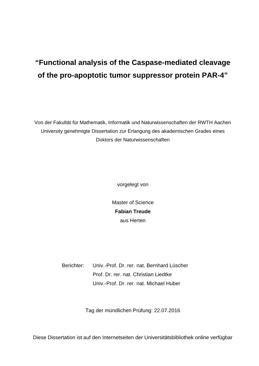 Functional Analysis of the Caspase-Mediated Cleavage of the Pro-Apoptotic Tumor Suppressor Protein PAR-4”