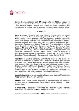 L'anno Duemilaquattordici, Addì 27 Maggio Alle Ore 15.30, a Seguito Di Regolare Convocazione Trasmessa Con Nota Prot