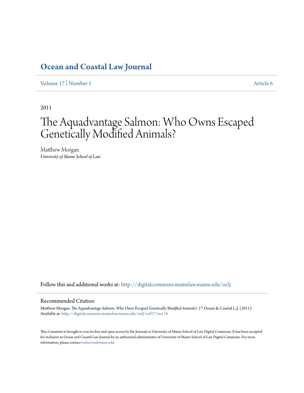 The Aquadvantage Salmon: Who Owns Escaped Genetically Modified Animals? Matthew Orm Gan University of Maine School of Law