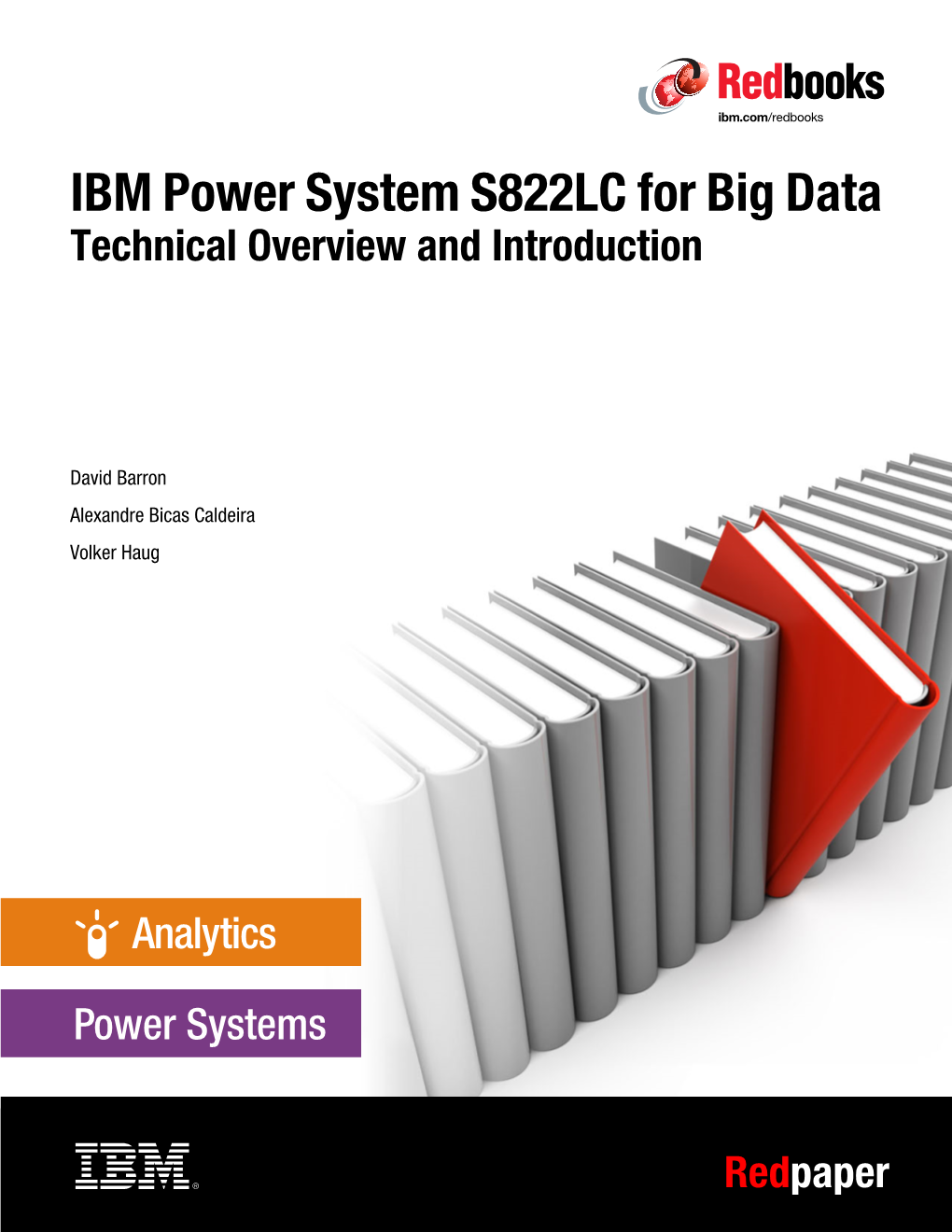 IBM Power System S822LC for Big Data Technical Overview and Introduction
