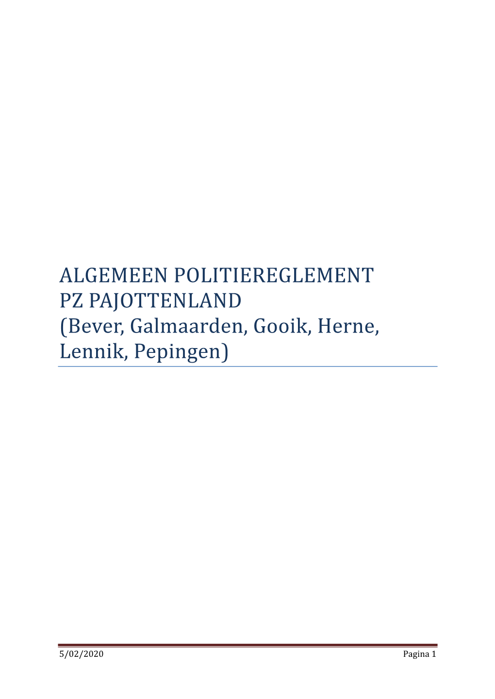 ALGEMEEN POLITIEREGLEMENT PZ PAJOTTENLAND (Bever, Galmaarden, Gooik, Herne, Lennik, Pepingen)