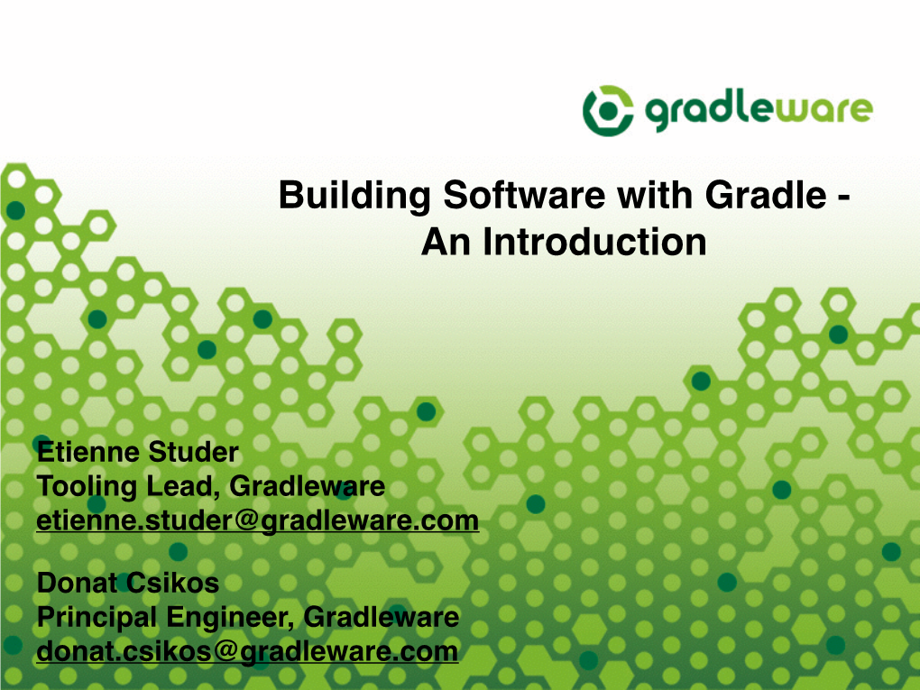 Gradle -! an Introduction