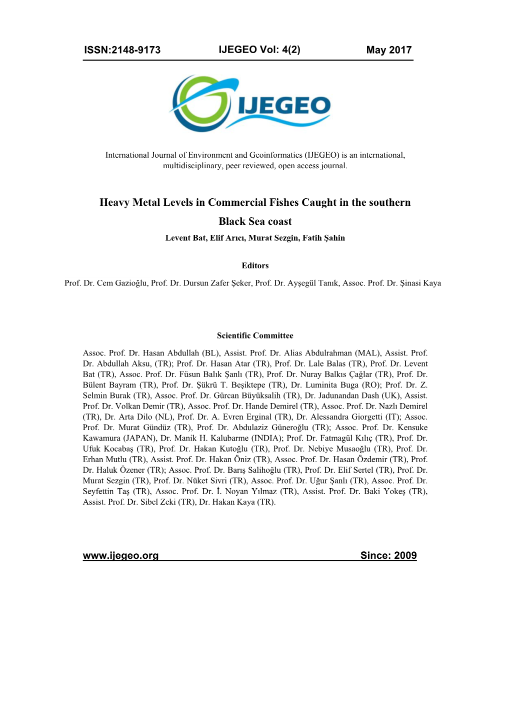 Heavy Metal Levels in Commercial Fishes Caught in the Southern Black Sea Coast Levent Bat, Elif Arıcı, Murat Sezgin, Fatih Şahin