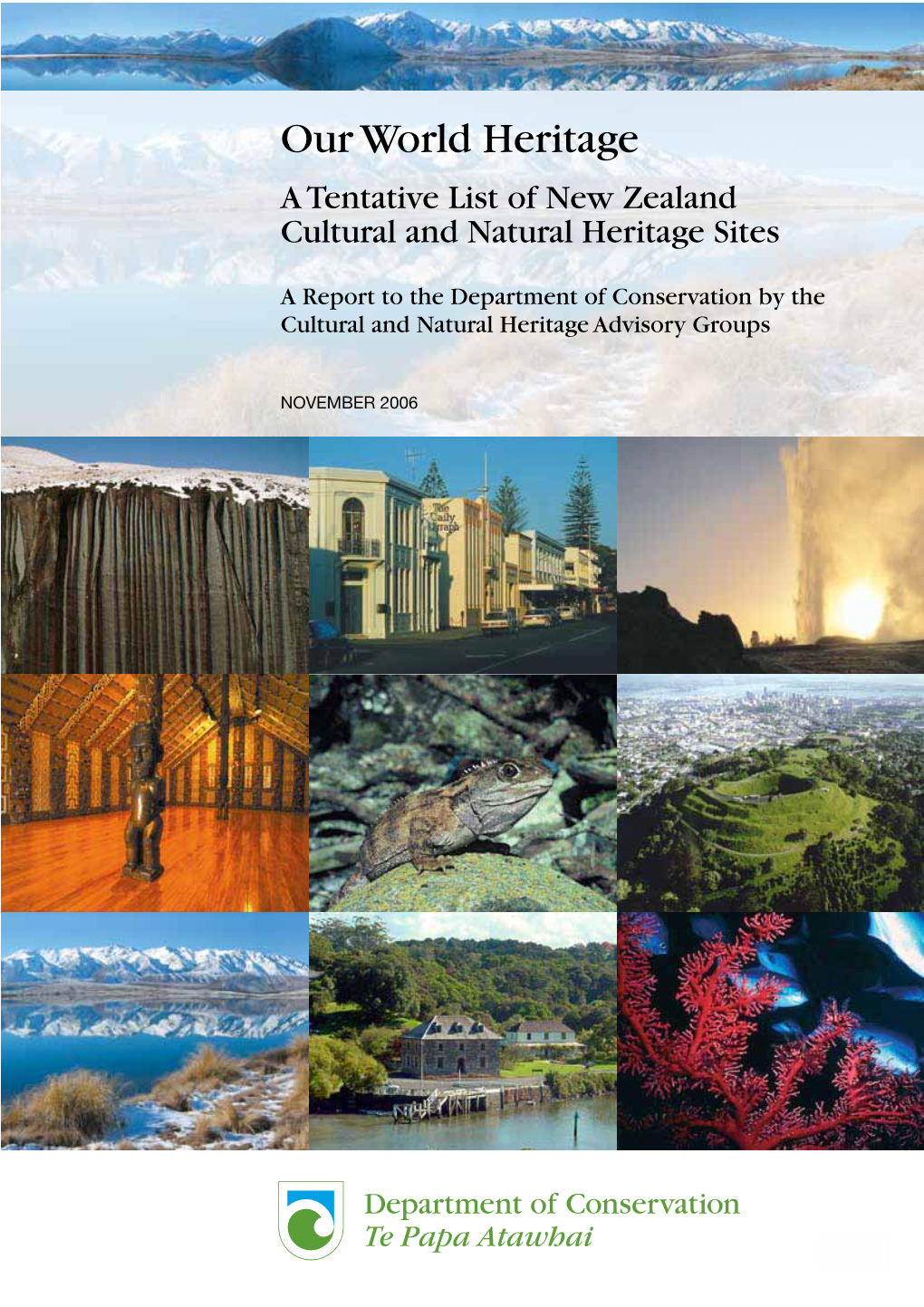 Our World Heritage a Tentative List of New Zealand Cultural and Natural Heritage Sites