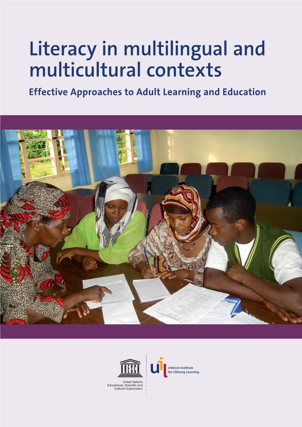 Literacy in Multilingual and Multicultural Contexts Effective Approaches to Adult Learning and Education