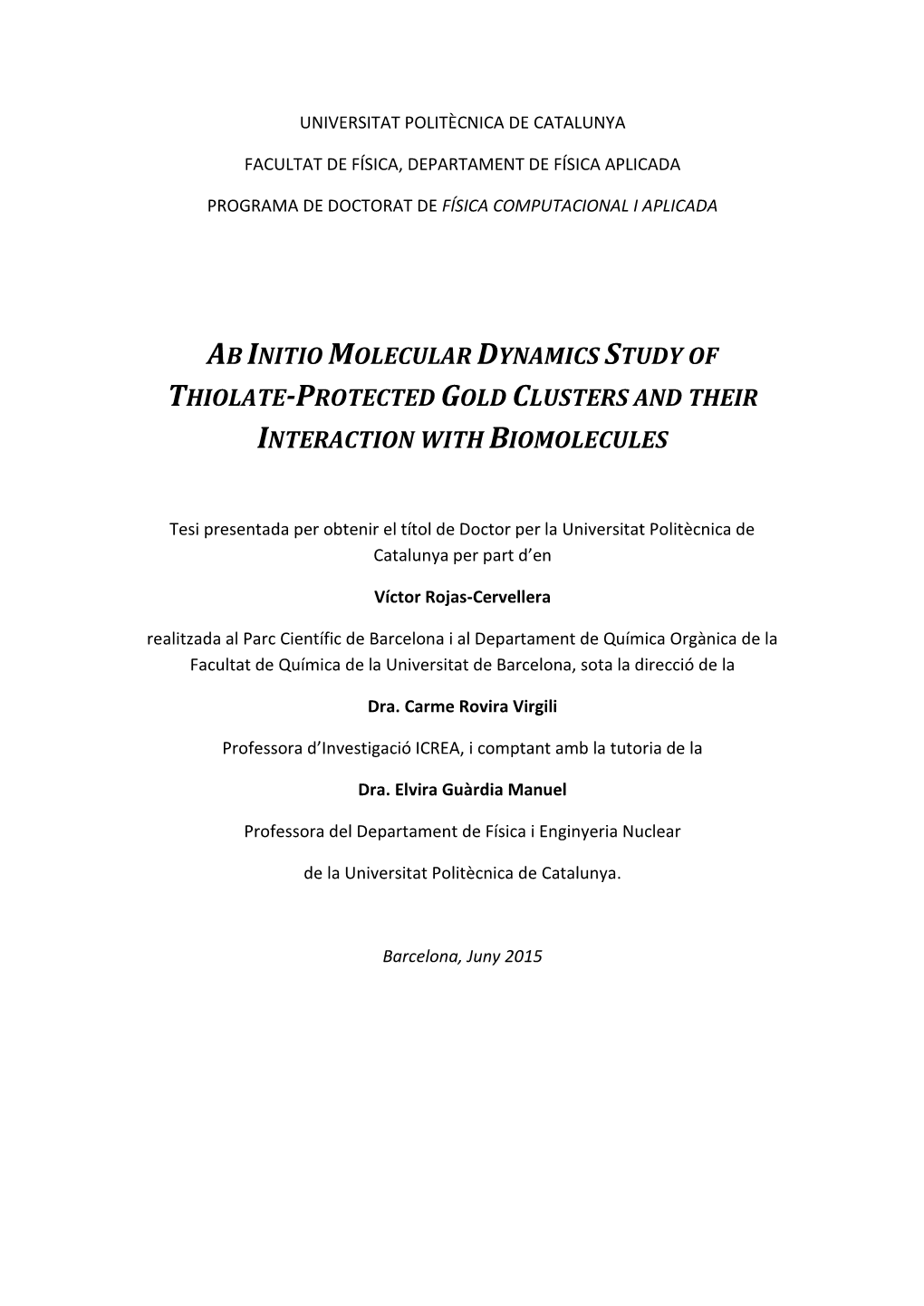 Ab Initio Molecular Dynamics Study of Thiolate-Protected Gold Clusters and Their