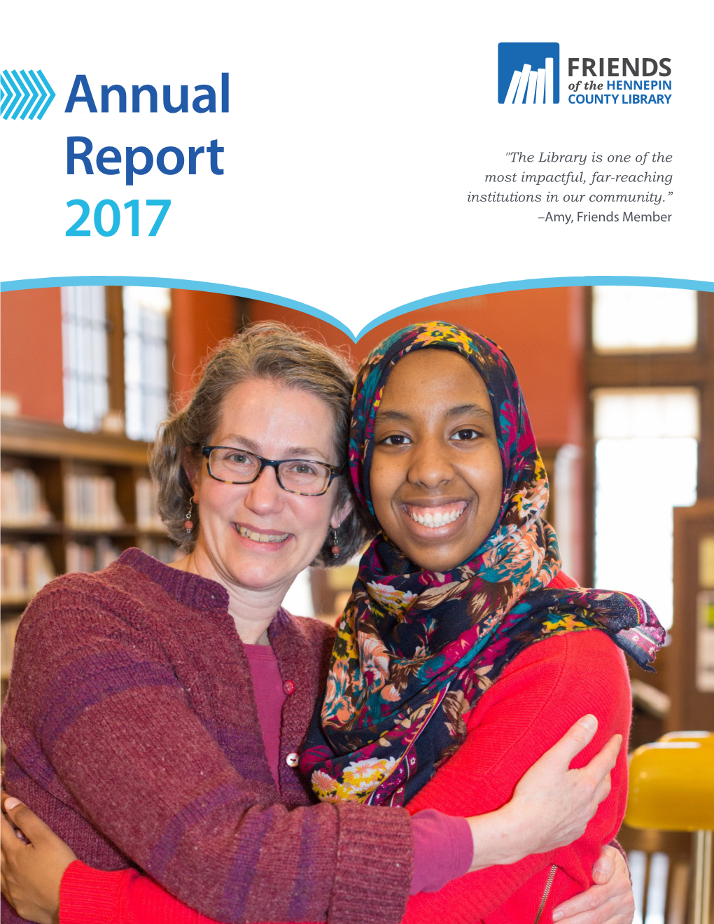 Annual Report, Highlighting the Marcia Rinek Life-Changing Programs, Services, and Resources Pat Schmitt Friends Members Are Making Possible