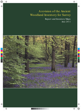 A Revision of the Ancient Woodland Inventory for Surrey Report and Inventory Maps June 2011