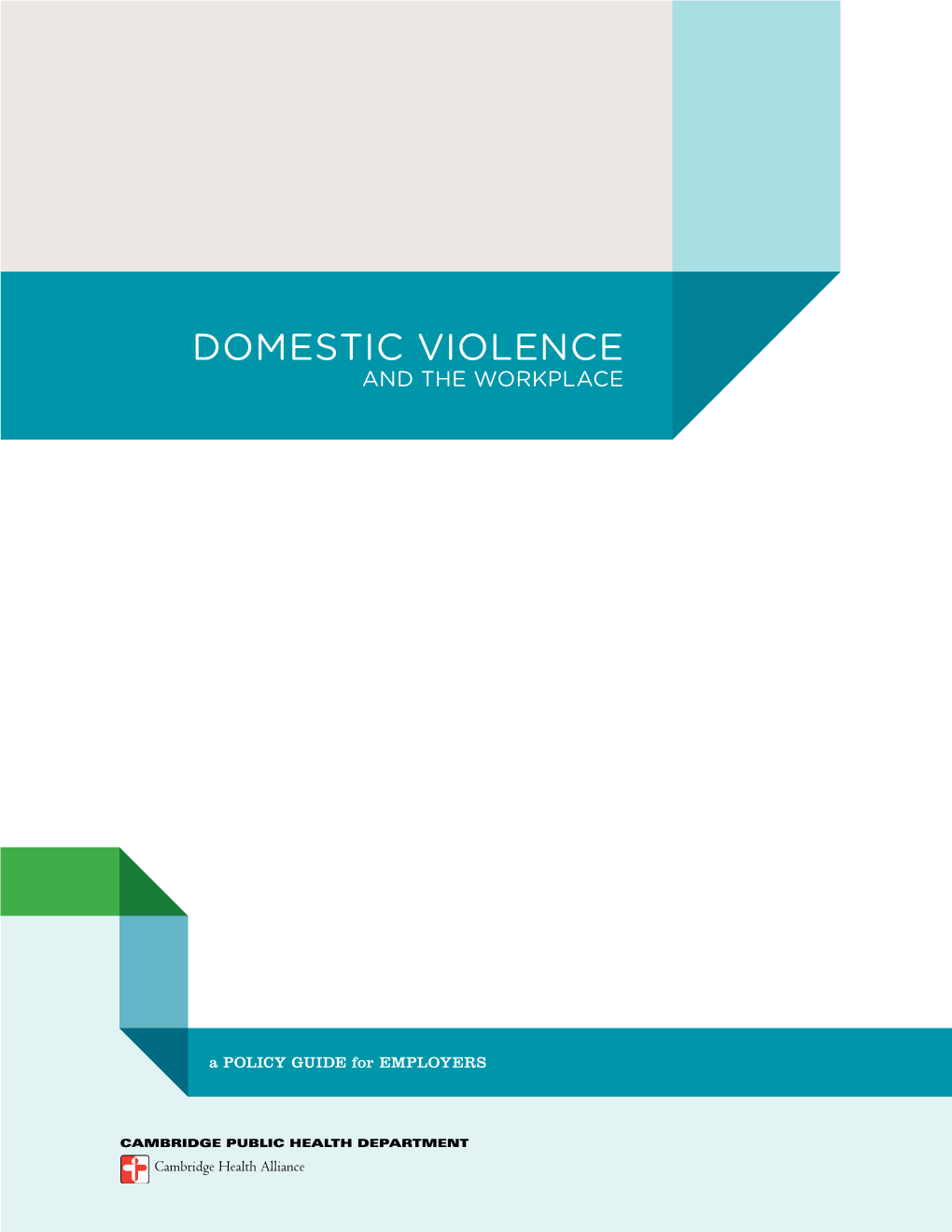 Domestic Violence and the Workplace: a Policy Guide for Employers