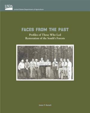 FACES from the PAST Profiles of Those Who Led Restoration of the South’S Forests