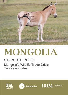 SILENT STEPPE II: Mongolia’S Wildlife Trade Crisis, Ten Years Later
