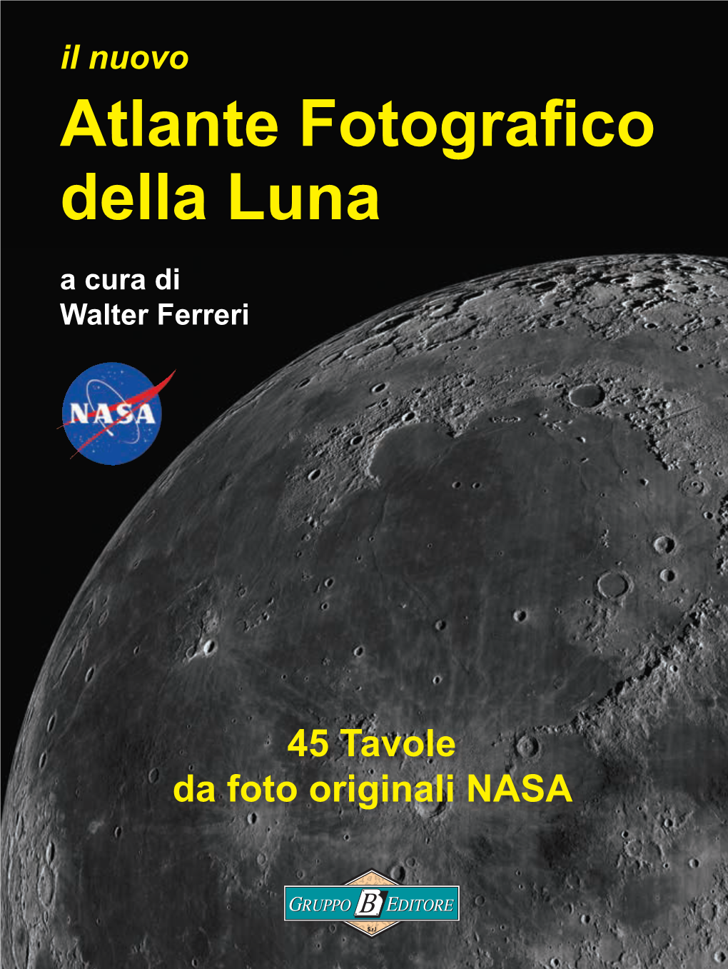 Atlante Fotografico Della Luna GRUPPO EDITORE