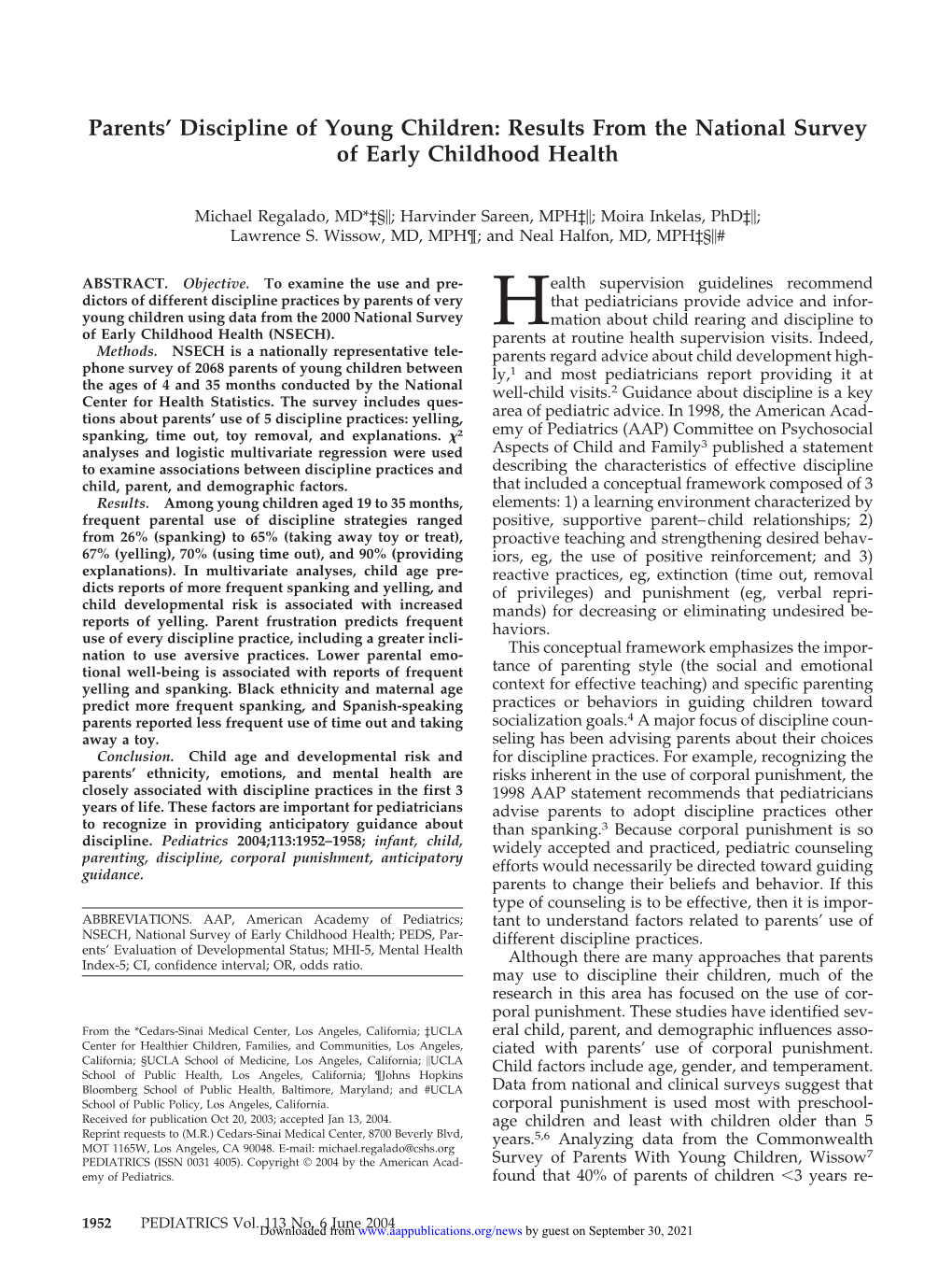 Parents' Discipline of Young Children: Results from the National Survey of Early Childhood Health Michael Regalado, Harvinder Sareen, Moira Inkelas, Lawrence S