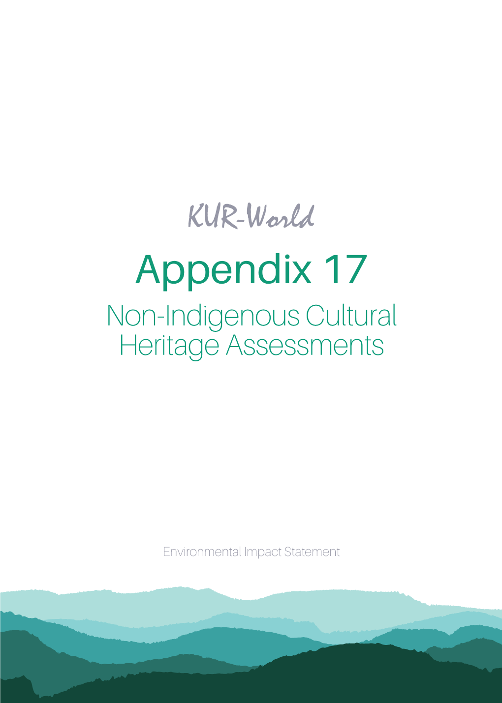 Appendix 17 – Non-Indigenous Cultural Heritage Assessments