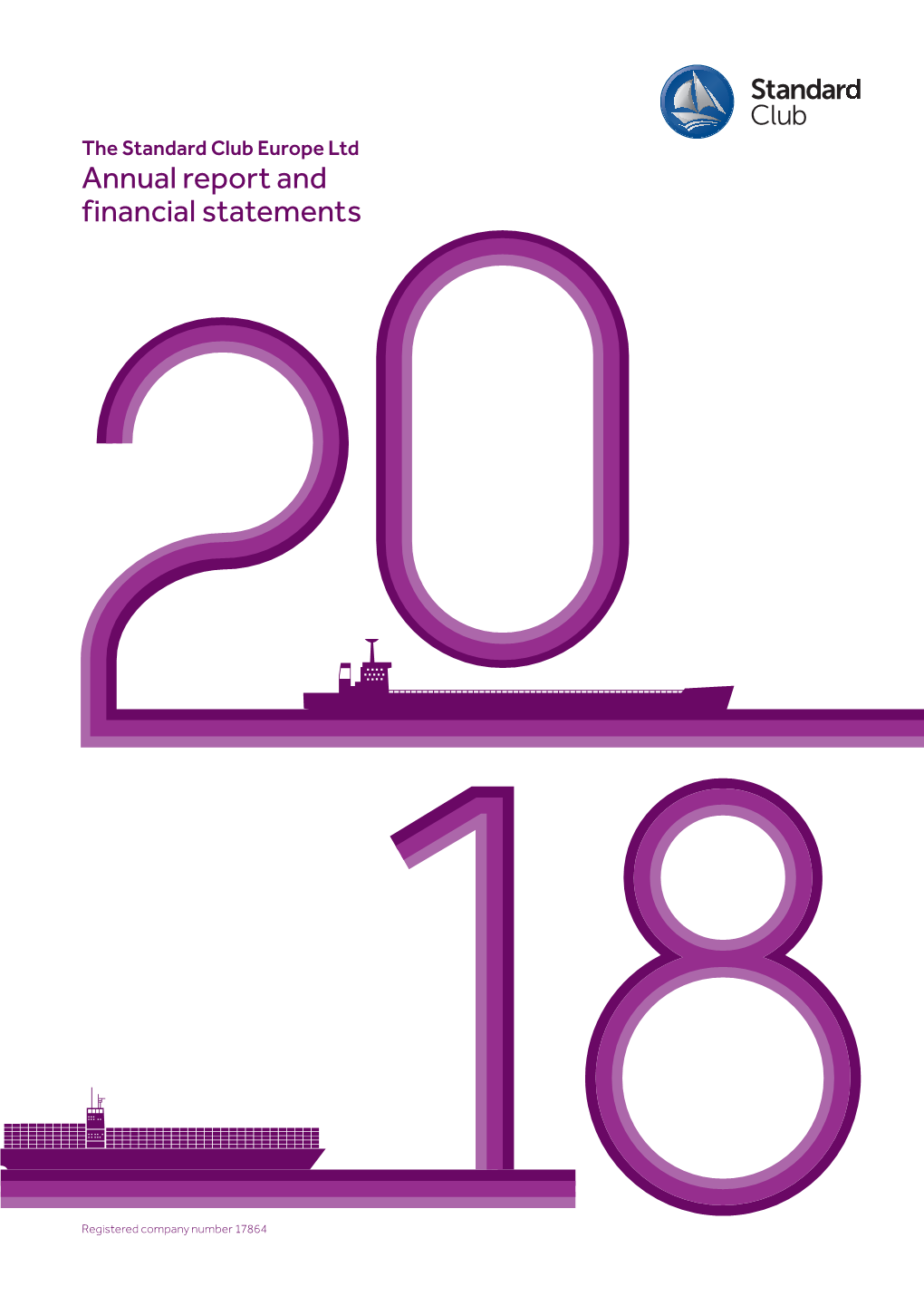 The Standard Club Europe Ltd Annual Report and Financial Statements 2018